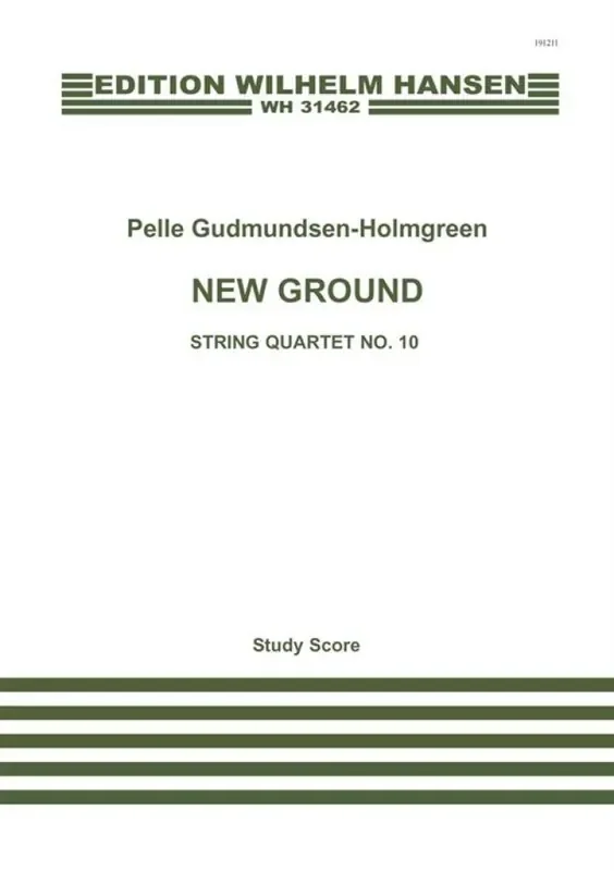 Pelle Gudmundsen-Holmgreen String Quartet No. 10 ‘New Ground‘ Streichquartett