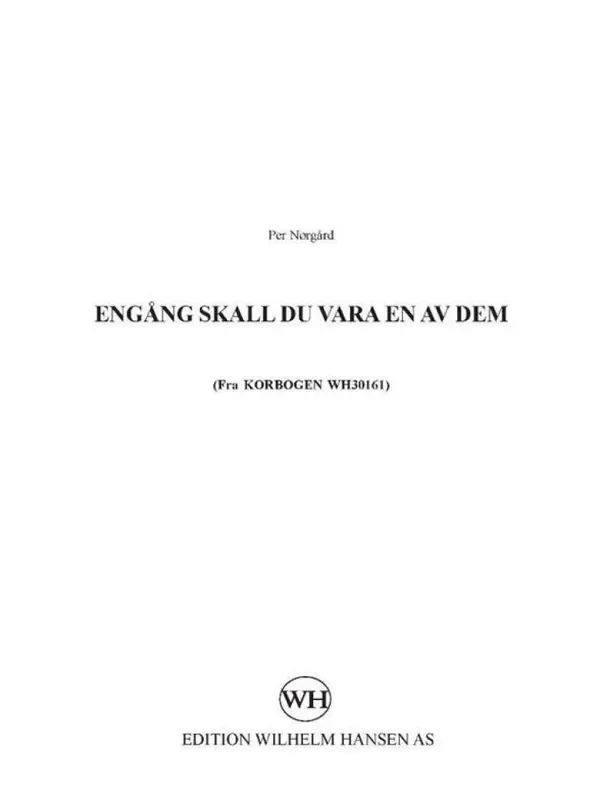 Per Nørgård Engång Skall Du Vara En Av Dem Gemischter Chor A cappella