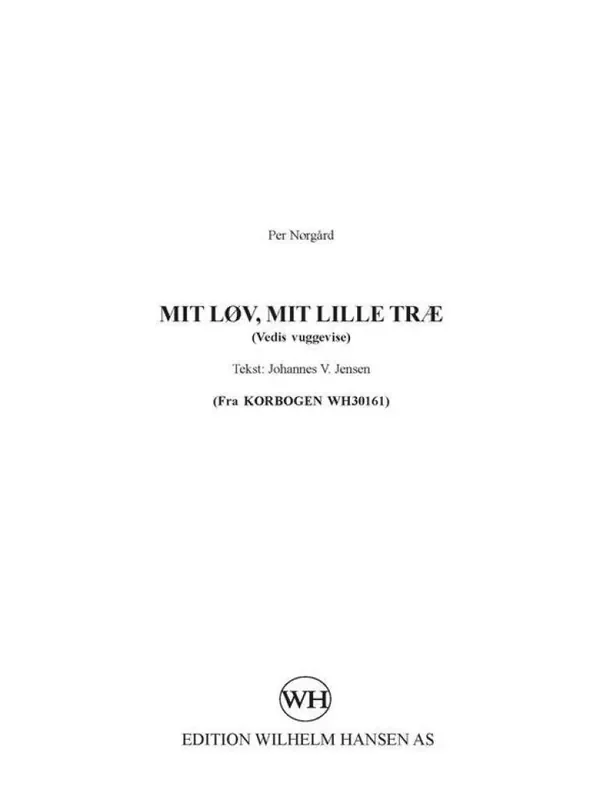 Per Nørgård Mit Lov, Mit Lille Trae Gemischter Chor mit Begleitung