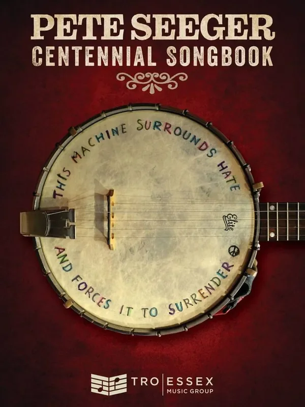 Pete Seeger Pete Seeger Centennial Songbook Melodie, Text, Akkorde