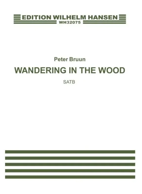 Peter Bruun Wandering In The Wood Gemischter Chor A cappella