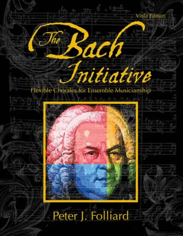 Peter J. Folliard The Bach Initiative Variables Ensemble