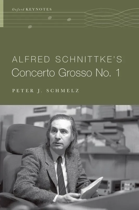 Peter J. Schmelz Alfred Schnittke‘s Concerto Grosso no. 1