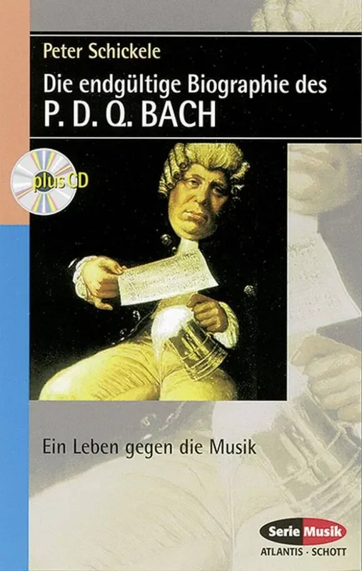 Peter Schickele Die endgultige Biographie des P. D. Q. BACH