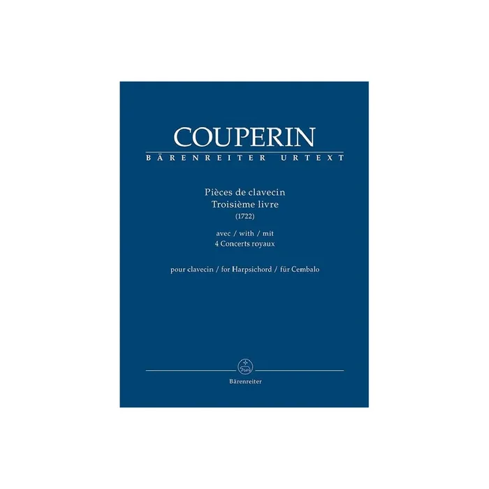 Pièces de clavecin – Troisième livre mit 4 Concerts royaux