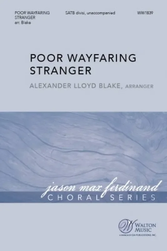 Poor Wayfaring Stranger (Arr. Alexander Lloyd Blake) Gemischter Chor mit Begleitung