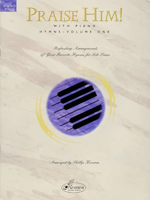 Praise Him! (Arr. Phillip Keveren) Keyboard