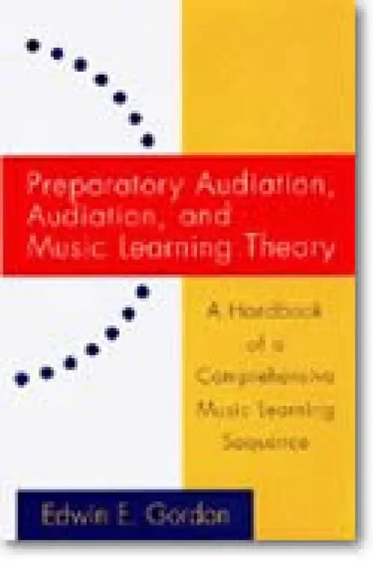 Preparatory Audiation, Audiation, and..
