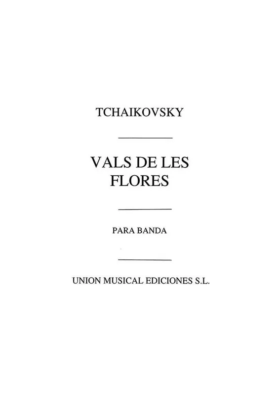 Pyotr Ilyich Tchaikovsky Vals De Las Flores Blasorchester