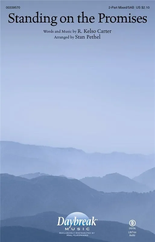R. Kelso Carter Standing on the Promises (Arr. Stan Pethel) Gemischter Chor mit Begleitung