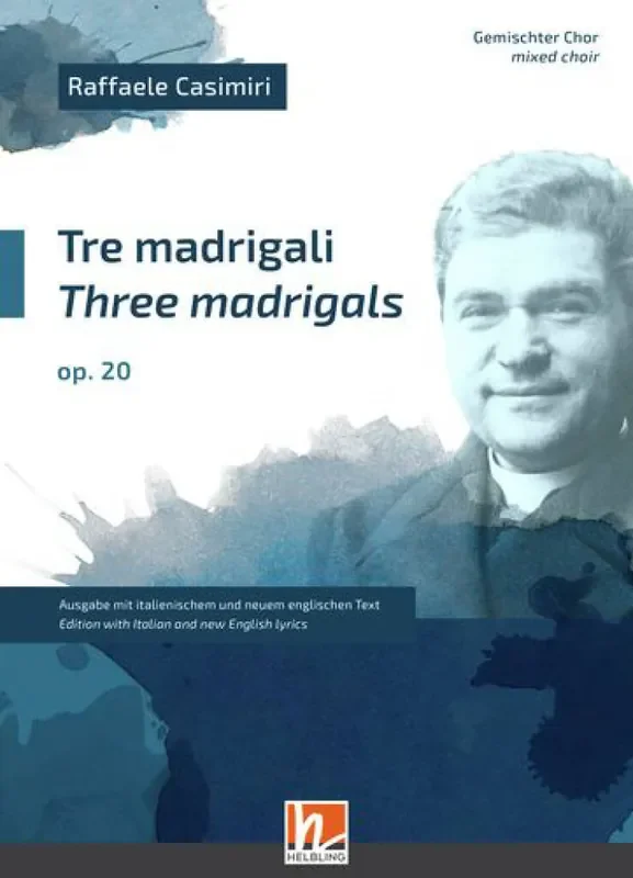 Raffaele Casimiri Drei Madrigale Op. 20 Gemischter Chor A cappella