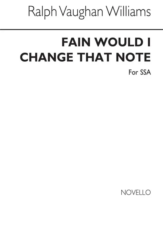 Ralph Vaughan Williams Fain Would I Change That Note Frauenchor mit Begleitung