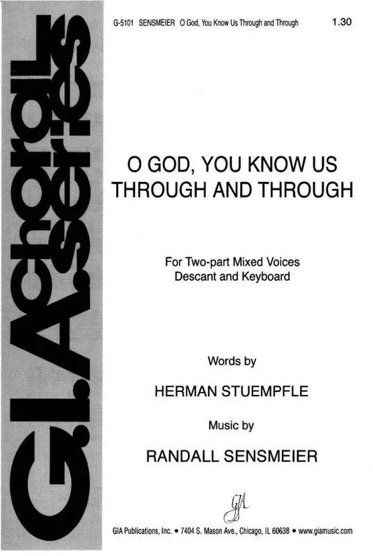 Randall K. Sensmeier O God, You Know Us Through and Through Gemischter Chor mit Klavier/Orgel
