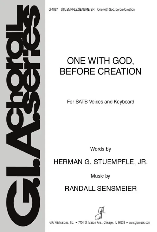Randall K. Sensmeier One with God, before Creation Gemischter Chor mit Klavier/Orgel