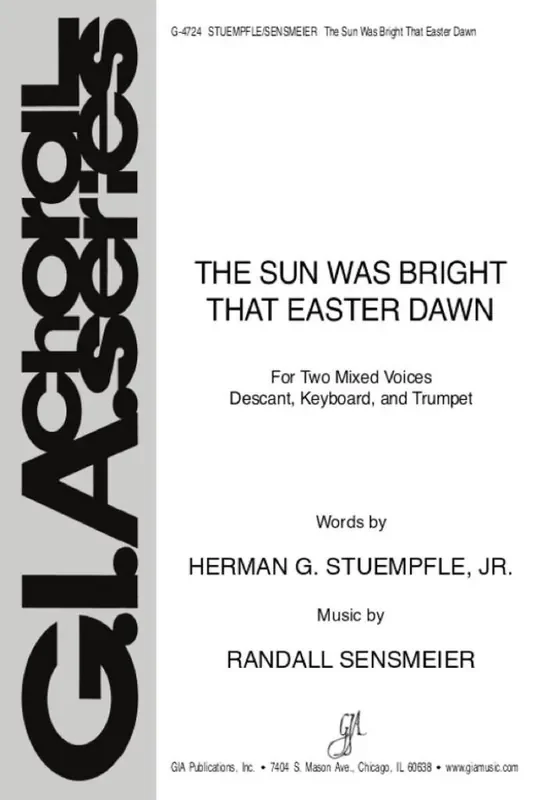 Randall K. Sensmeier The Sun Was Bright That Easter Dawn Gemischter Chor mit Begleitung