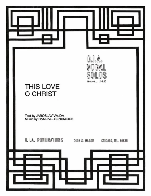 Randall K. Sensmeier This Love, O Christ Gesang mit Klavier