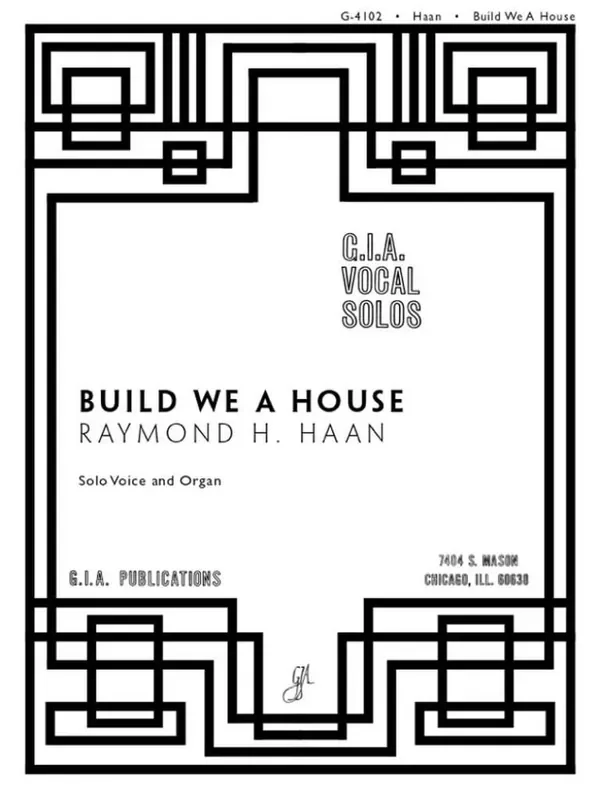 Raymond H. Haan Build We a House Gesang mit sonstiger Begleitung