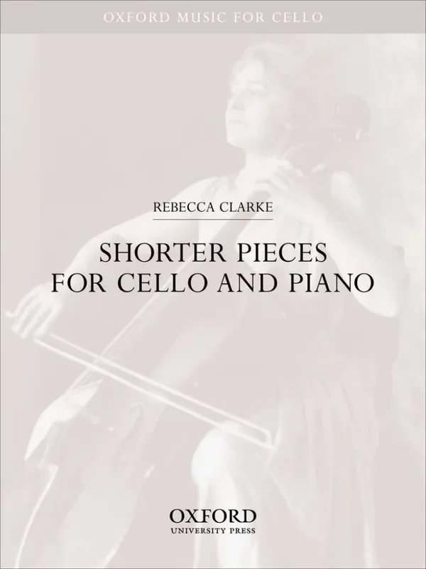 Rebecca Clarke Shorter pieces for cello and piano Cello Solo