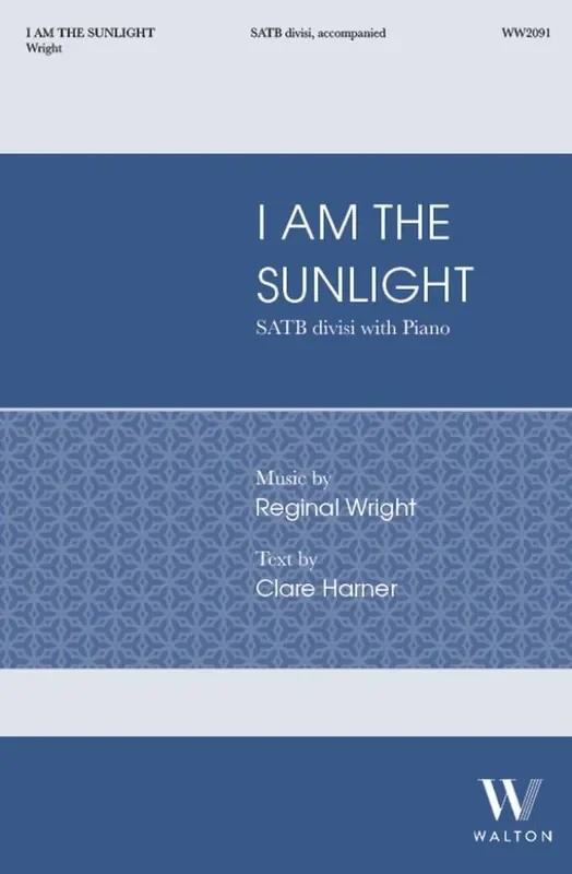 Reginal Wright I Am the Sunlight Gemischter Chor mit Klavier/Orgel