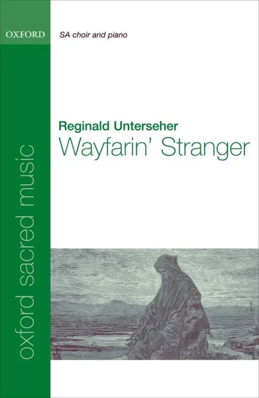 Reginald Unterseher Wayfarin‘ Stranger Gemischter Chor mit Begleitung