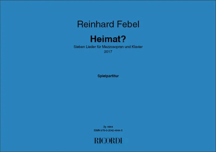 Reinhard Febel Heimat? Gesang mit Klavier