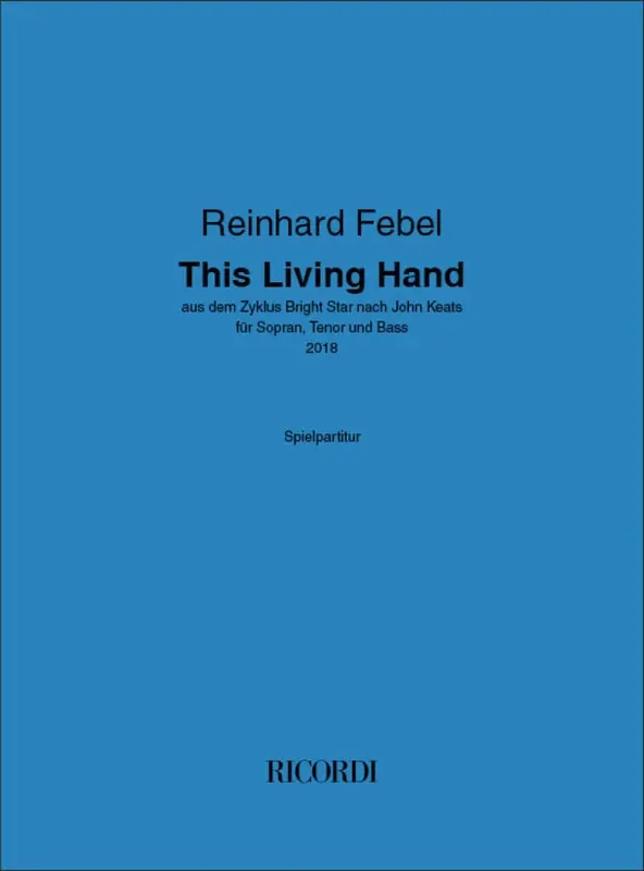 Reinhard Febel This Living Hand Gemischter Chor mit Begleitung