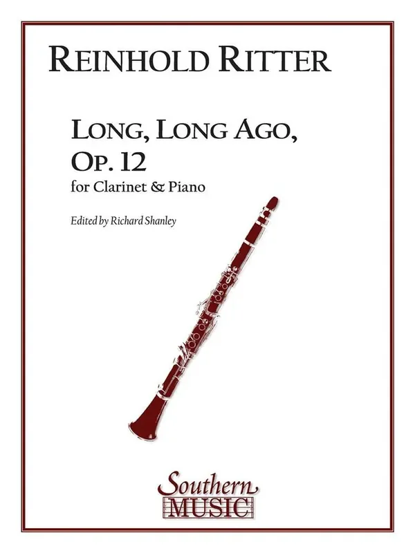 Reinhold Ritter Long, Long Ago, Op. 12 (Arr. Richard Shanley) Klarinette Solo