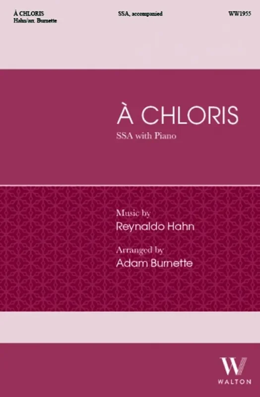 Reynaldo Hahn A Chloris (Arr. Adam Burnette) Frauenchor mit Klavier/Orgel