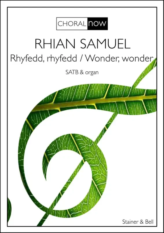 Rhian Samuel Rhyfedd, Rhyfedd / Wonder, Wonder Gemischter Chor mit Klavier/Orgel