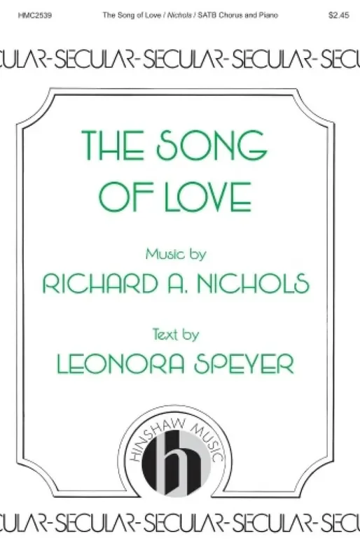 Richard A. Nichols The Song of Love Gemischter Chor mit Begleitung