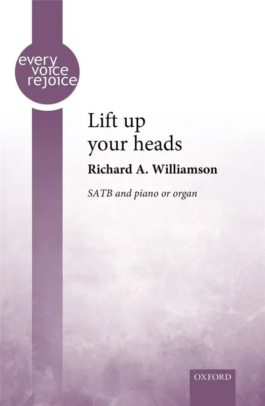 Richard A. Williamson Lift up your heads Gemischter Chor mit Klavier/Orgel
