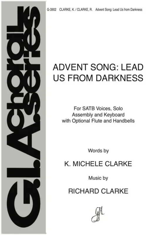 Richard Clarke Advent Song Lead Us from Darkness Gemischter Chor mit Klavier/Orgel