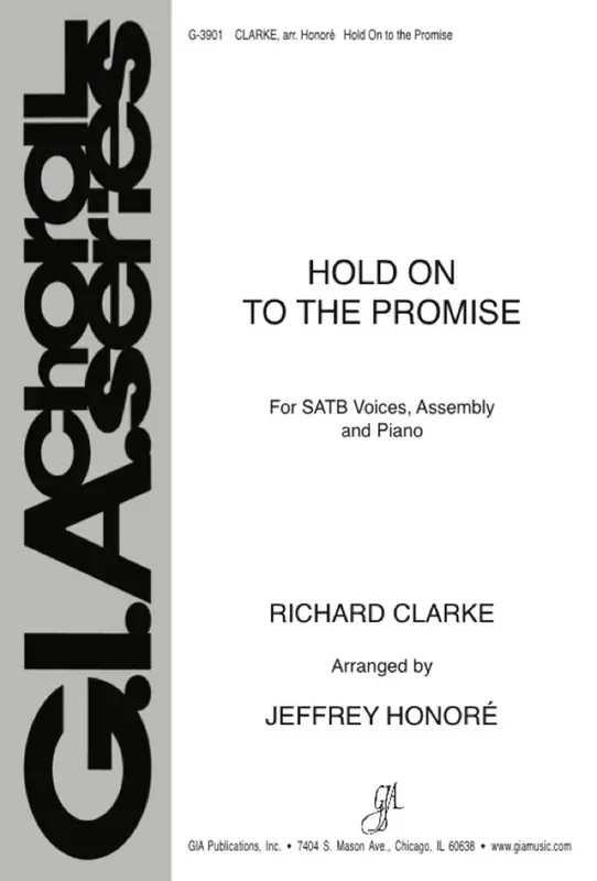 Richard Clarke Hold On to the Promise Gemischter Chor mit Klavier/Orgel