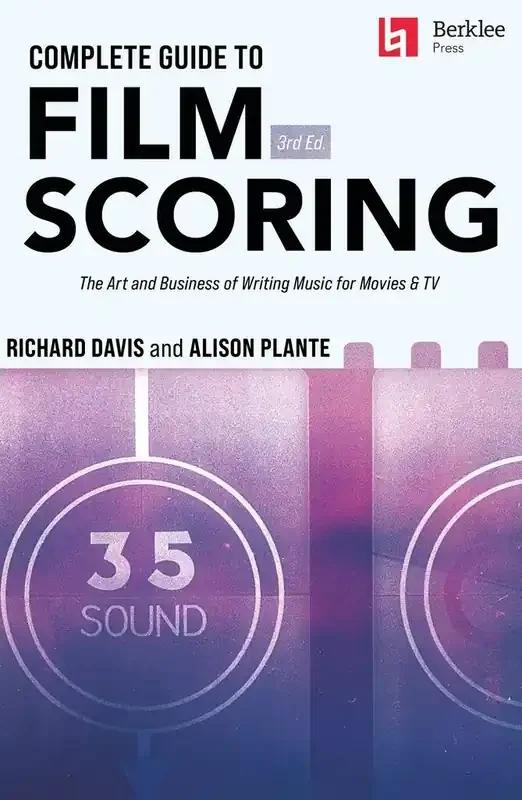 Richard Davis Complete Guide to Film Scoring – 3rd Edition