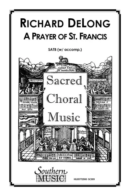 Richard DeLong Prayer Of St. Francis, A Gemischter Chor mit Begleitung