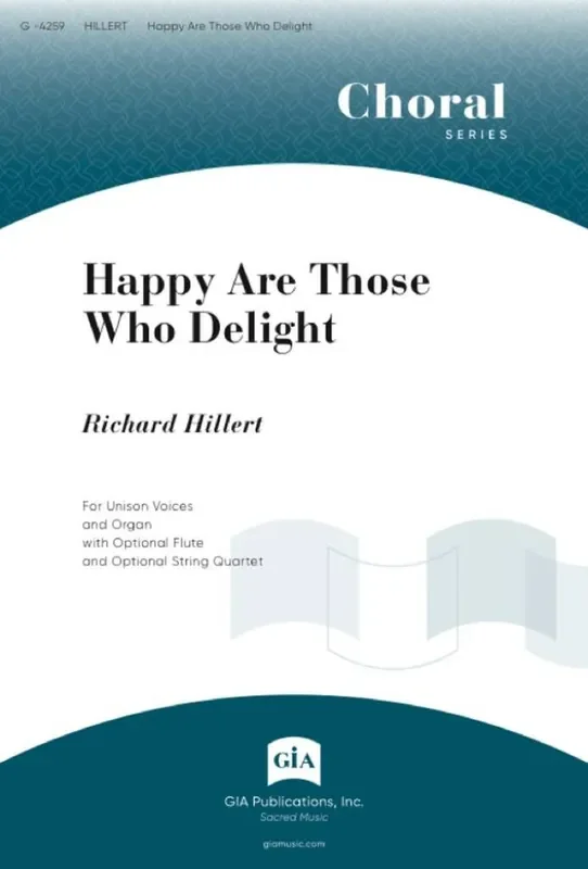 Richard Hillert Happy Are Those Who Delight Gemischter Chor mit Begleitung