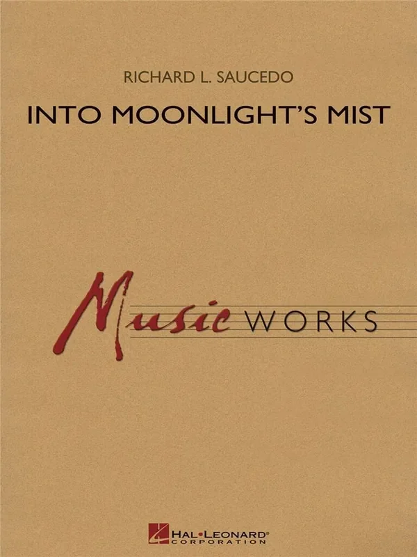 Richard L. Saucedo Into Moonlight‘s Mist Blasorchester