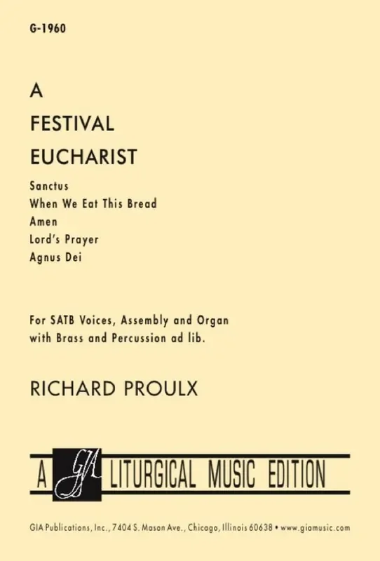 Richard Proulx A Festival Eucharist – Assembly Edition Gemischter Chor mit Begleitung