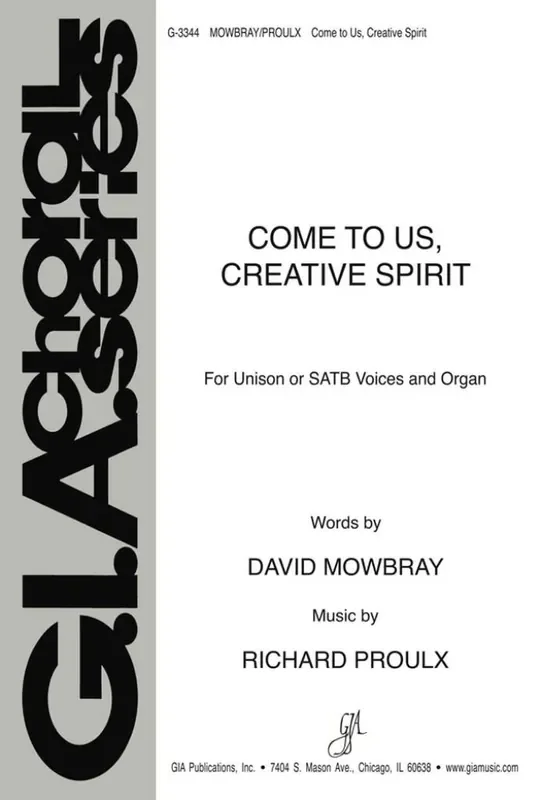 Richard Proulx Come to Us, Creative Spirit Gemischter Chor mit Klavier/Orgel