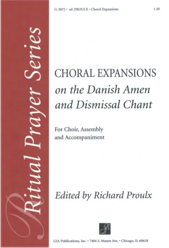 Richard Proulx Expansions on the Danish Amen and Dismissal Chant Gemischter Chor mit Begleitung