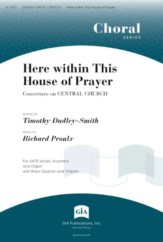 Richard Proulx Here within This House of Prayer Gemischter Chor mit Begleitung