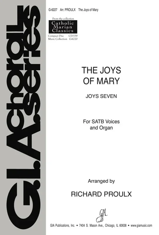 Richard Proulx Joys of Mary, The Gemischter Chor mit Klavier/Orgel