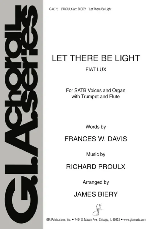 Richard Proulx Let There Be Light (Arr. James Biery) Gemischter Chor mit Klavier/Orgel