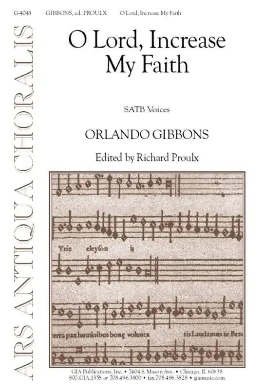 Richard Proulx O Lord, Increase My Faith Gemischter Chor mit Begleitung
