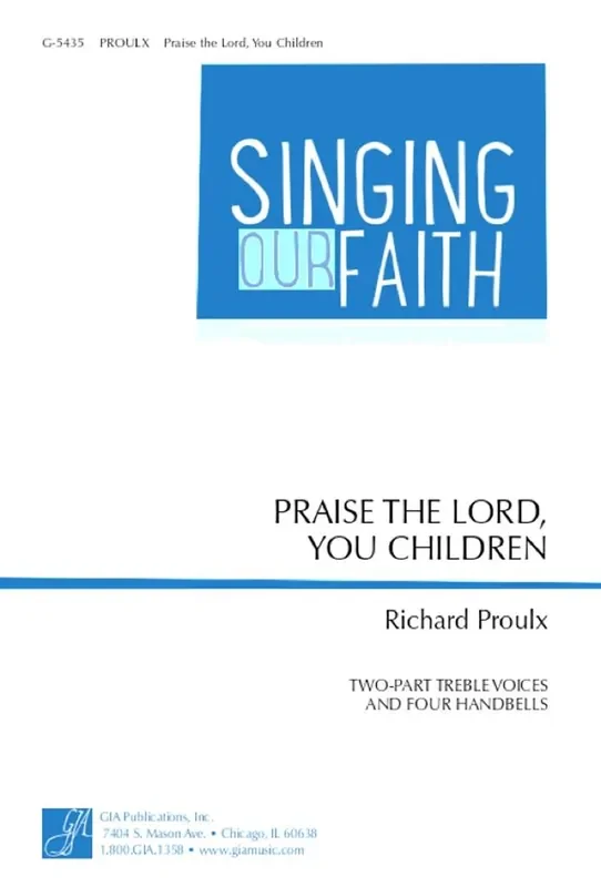 Richard Proulx Praise the Lord, You Children Frauenchor mit Begleitung