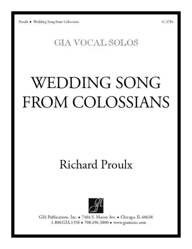 Richard Proulx Wedding Song from Colossians Gesang mit sonstiger Begleitung