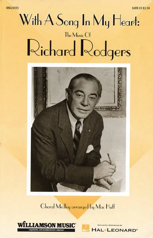 Richard Rodgers With a Song in My Heart (Arr. Mac Huff) Gemischter Chor mit Begleitung