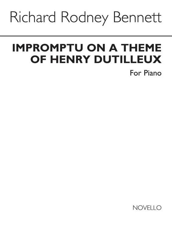 Richard Rodney Bennett Impromptu On A Theme Of Henry Dutilleux Klavier Solo