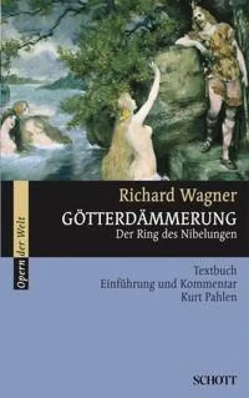 Richard Wagner Gotterdammerung WWV 86 D