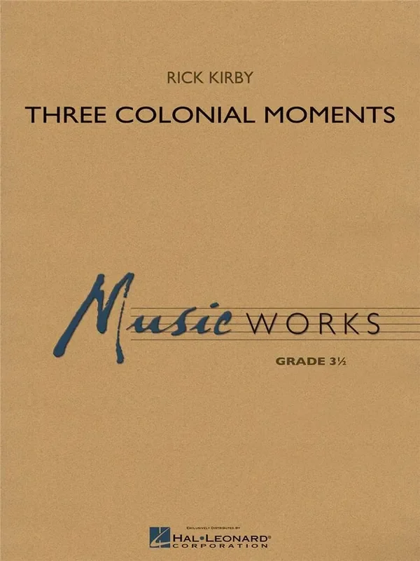 Rick Kirby Three Colonial Moments Blasorchester
